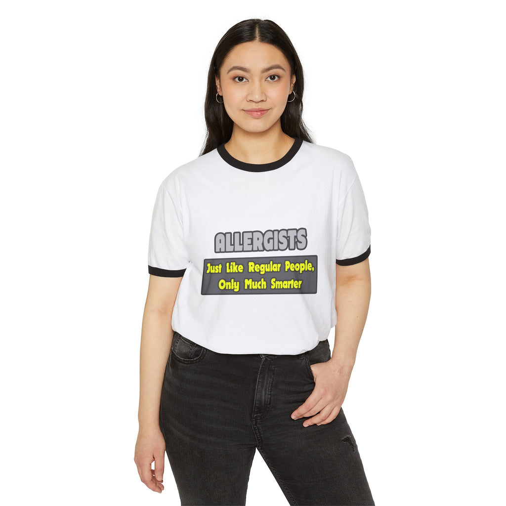 Allergists .. Smarter - Unisex Cotton Ringer T-Shirt