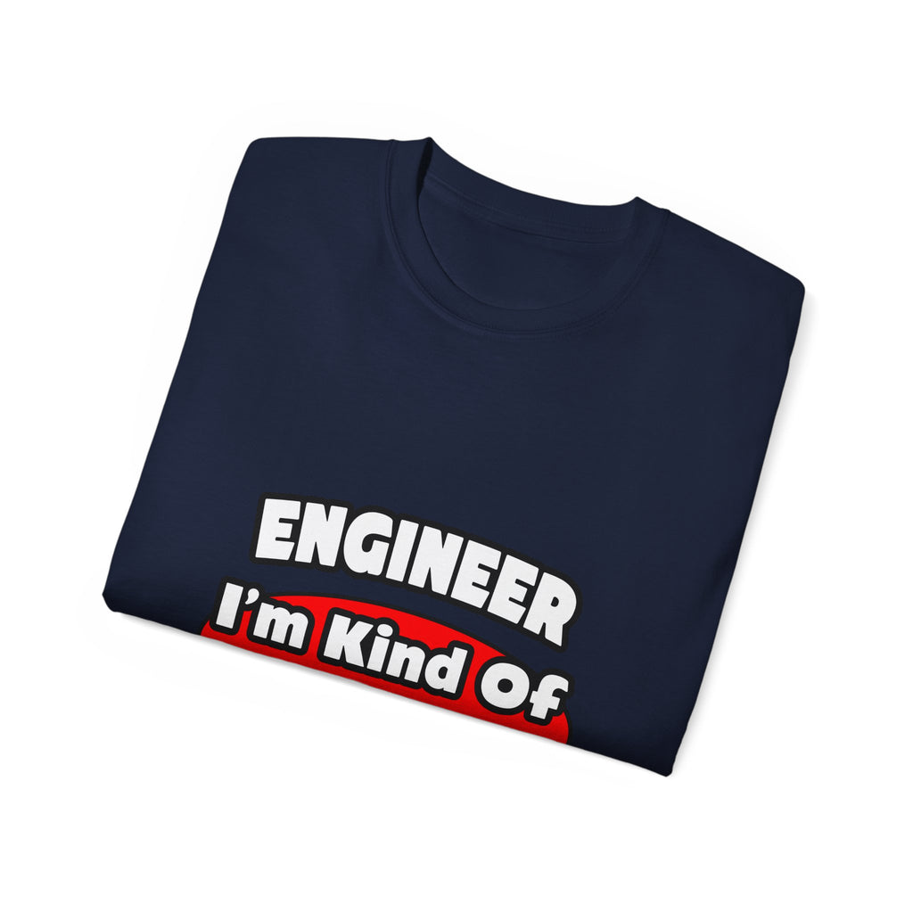 Engineer...Big Deal - Unisex Ultra Cotton Tee