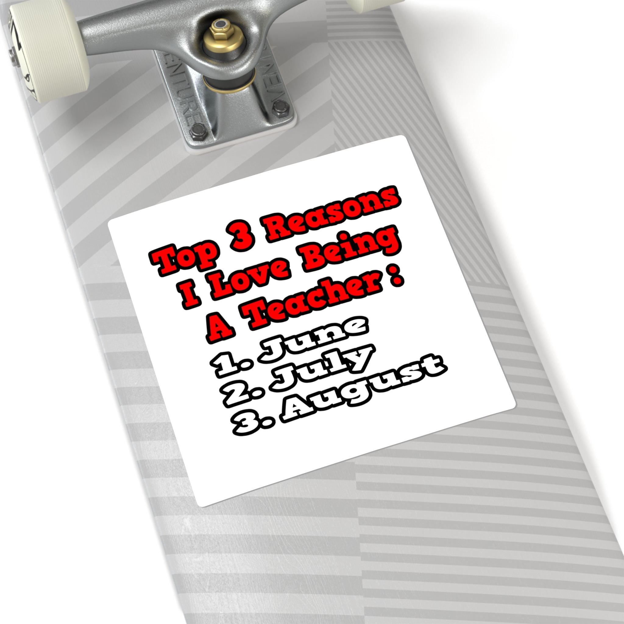3 Reasons I Love Being a Teacher - Square Stickers
