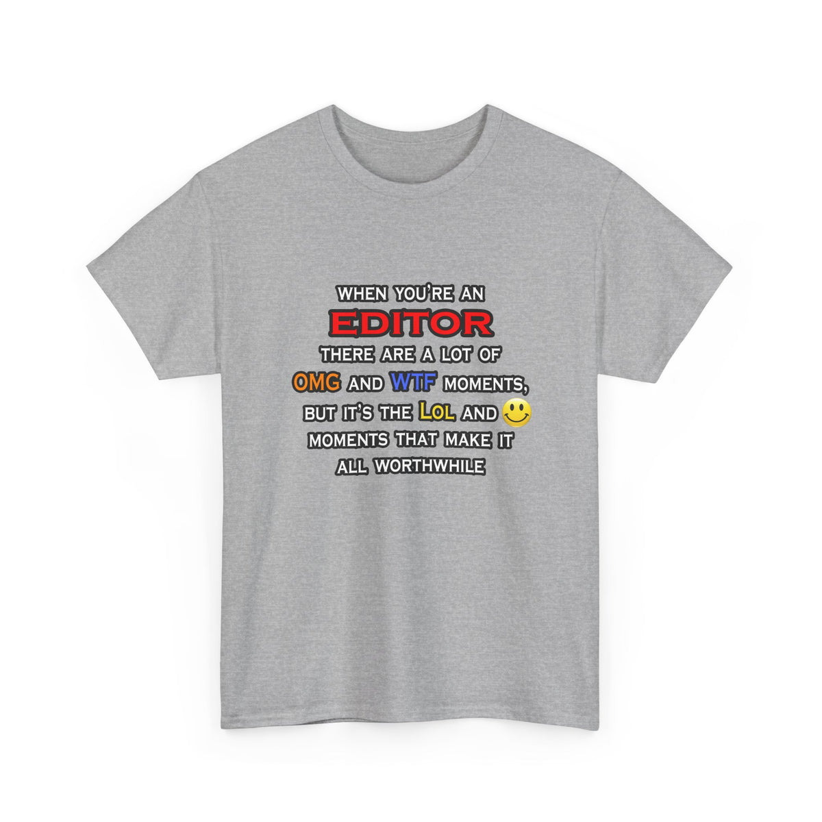 Editor ... OMG WTF LOL - Unisex Heavy Cotton Tee