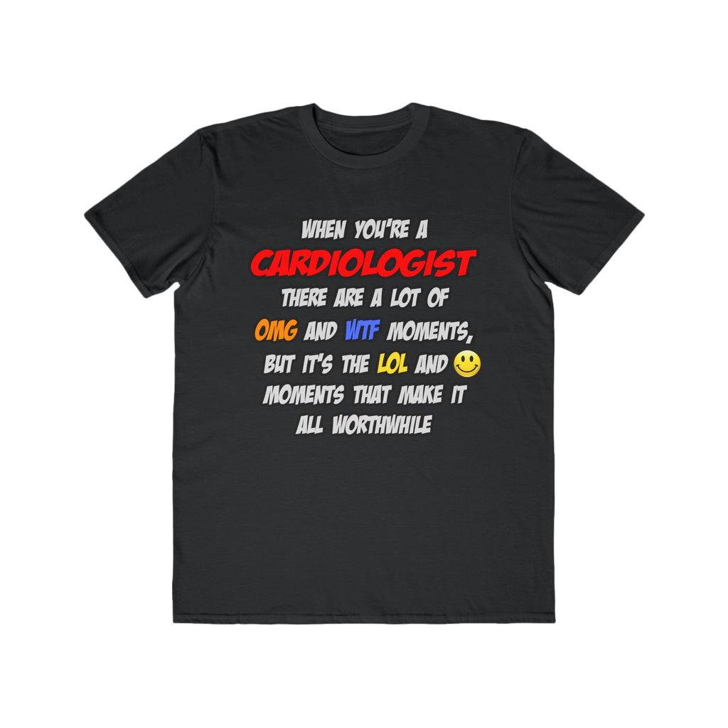 Cardiologist .. OMG WTF LOL - Men's Lightweight Fashion Tee