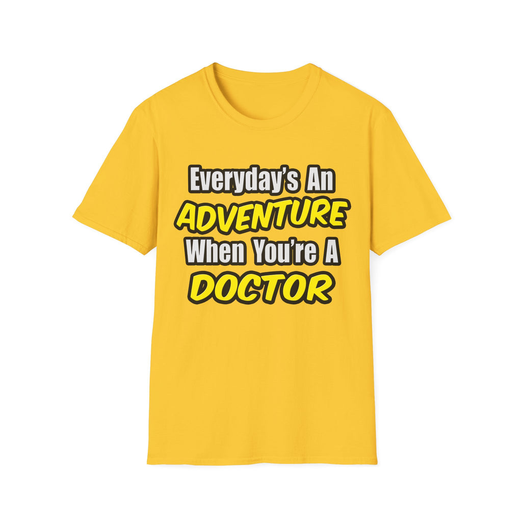 Everyday's An Adventure...Doctor - Unisex Softstyle T-Shirt