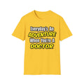 Everyday's An Adventure...Doctor - Unisex Softstyle T-Shirt