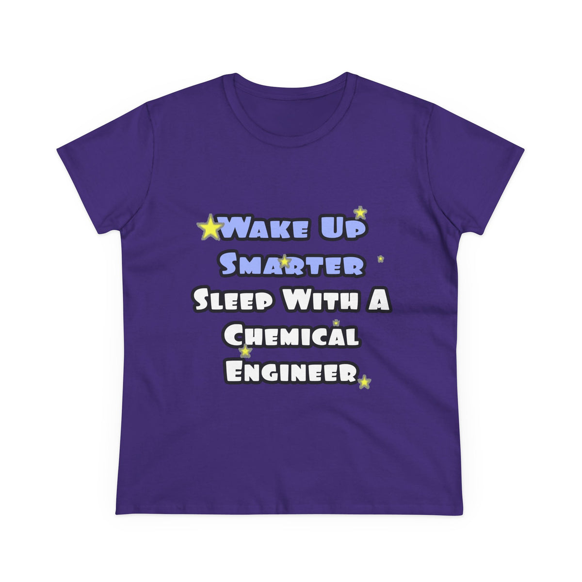 Wake Up Smarter...Sleep With a Chemical Engineer - Women's Midweight Cotton Tee