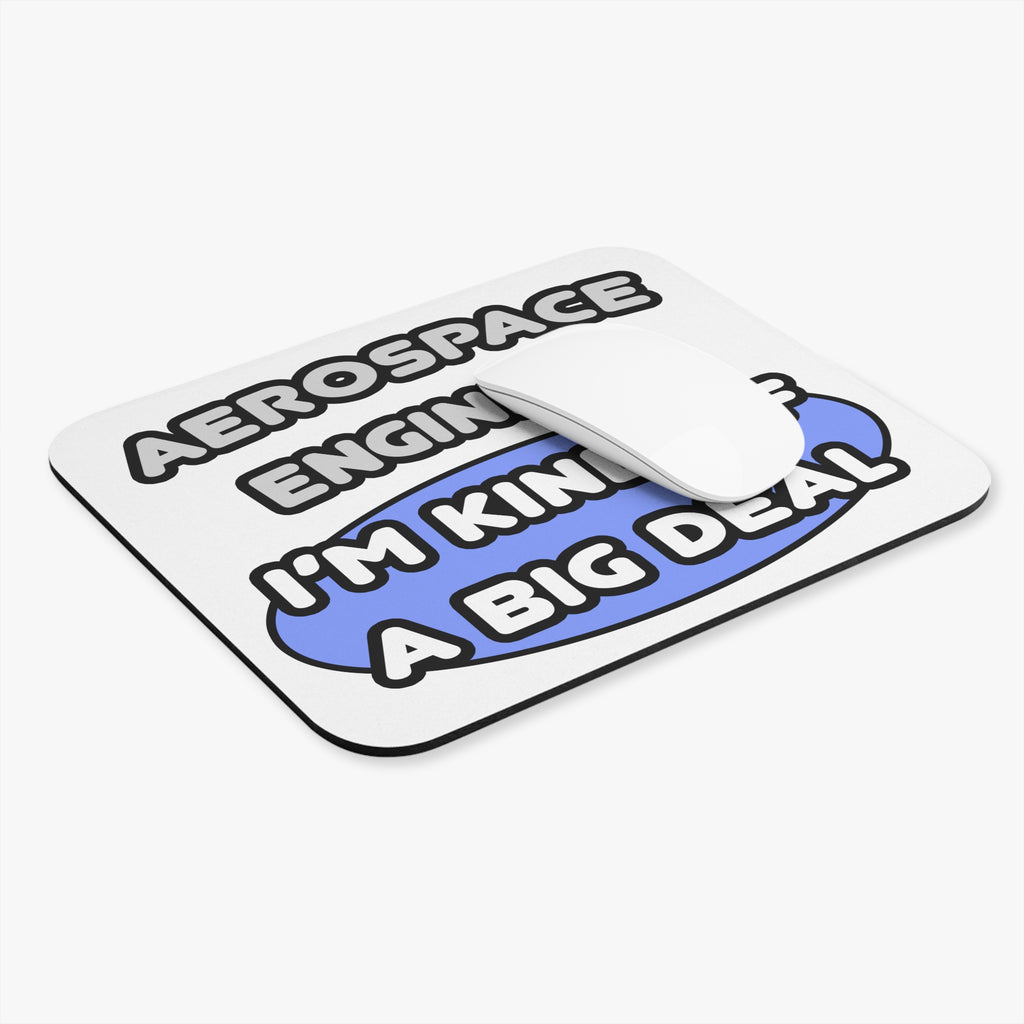 Aerospace Engineer...Kind of a Big Deal (2) - Mouse Pad (Rectangle)