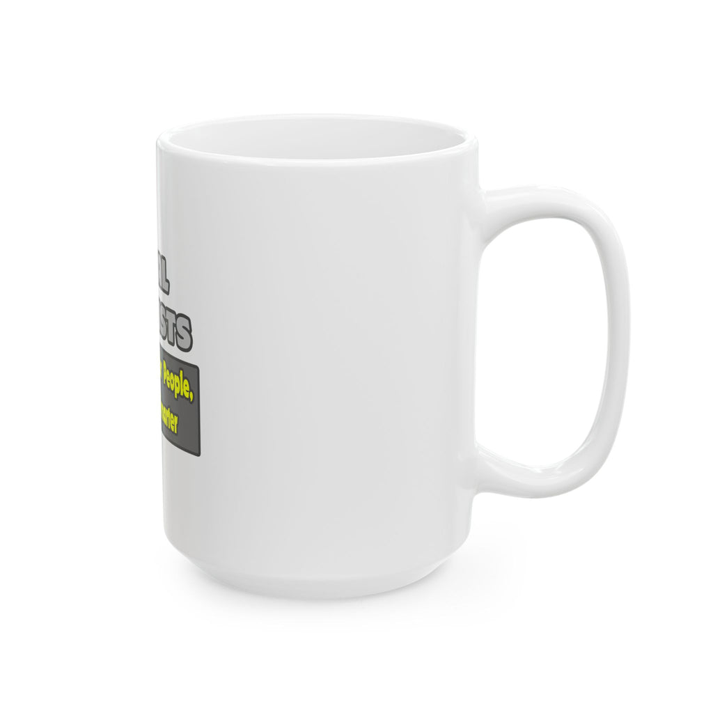 Dental Hygienists...Smarter - Ceramic Mug, (11oz, 15oz)