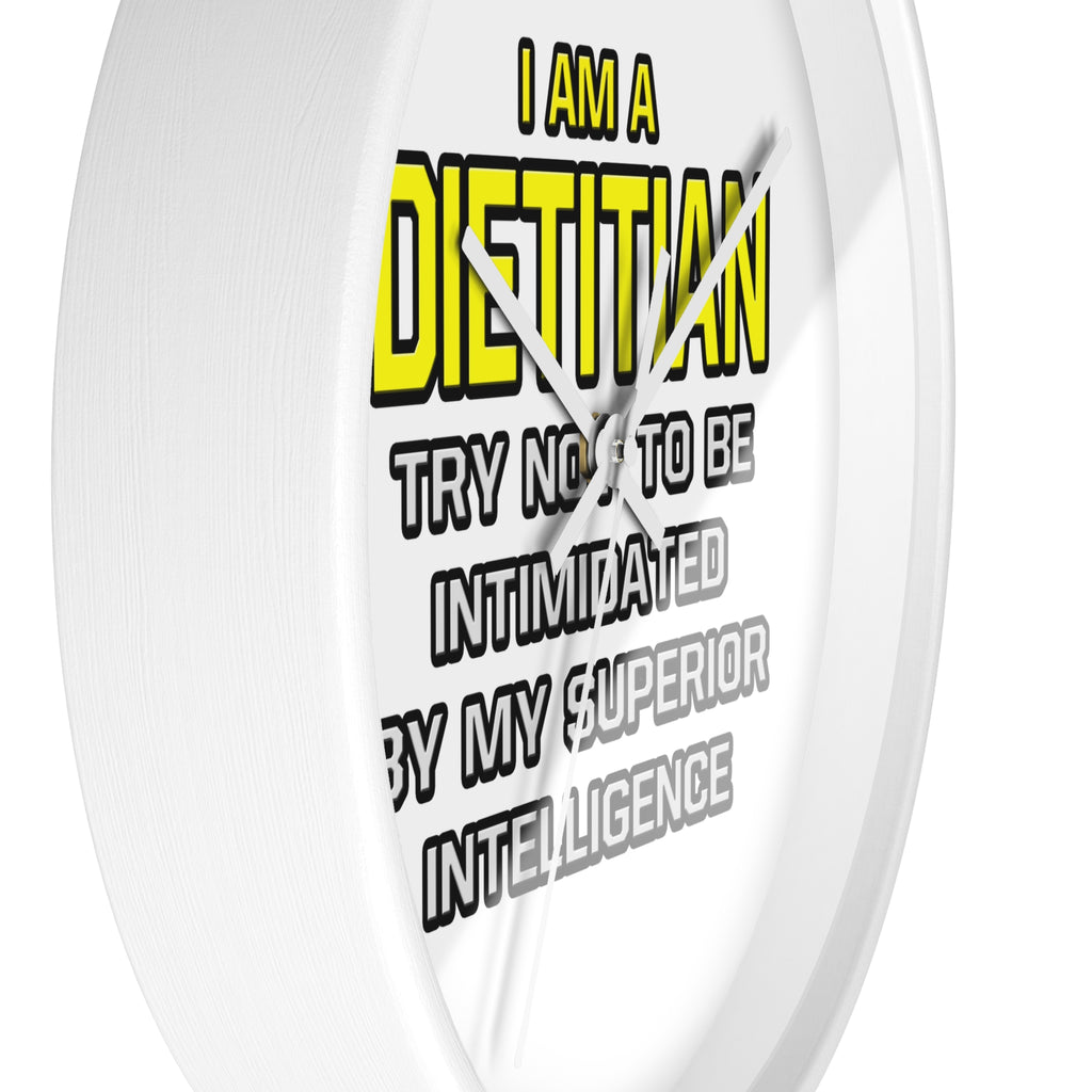 Dietitian...Superior Intelligence - Wall Clock