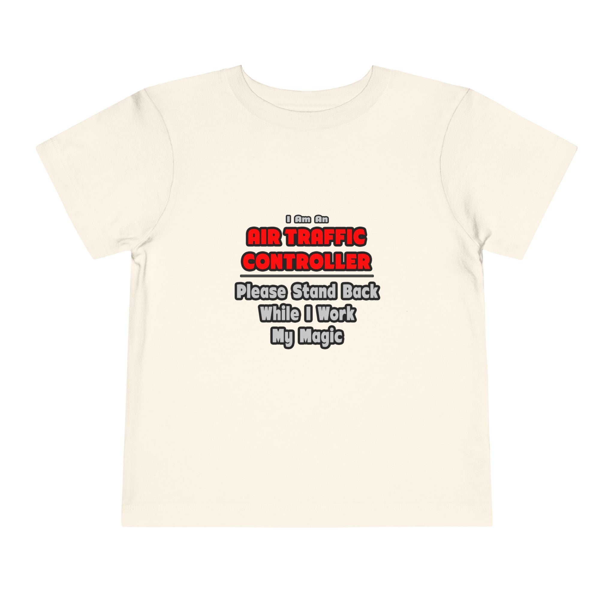 Air Traffic Controller...Work My Magic - Toddler Short Sleeve Tee