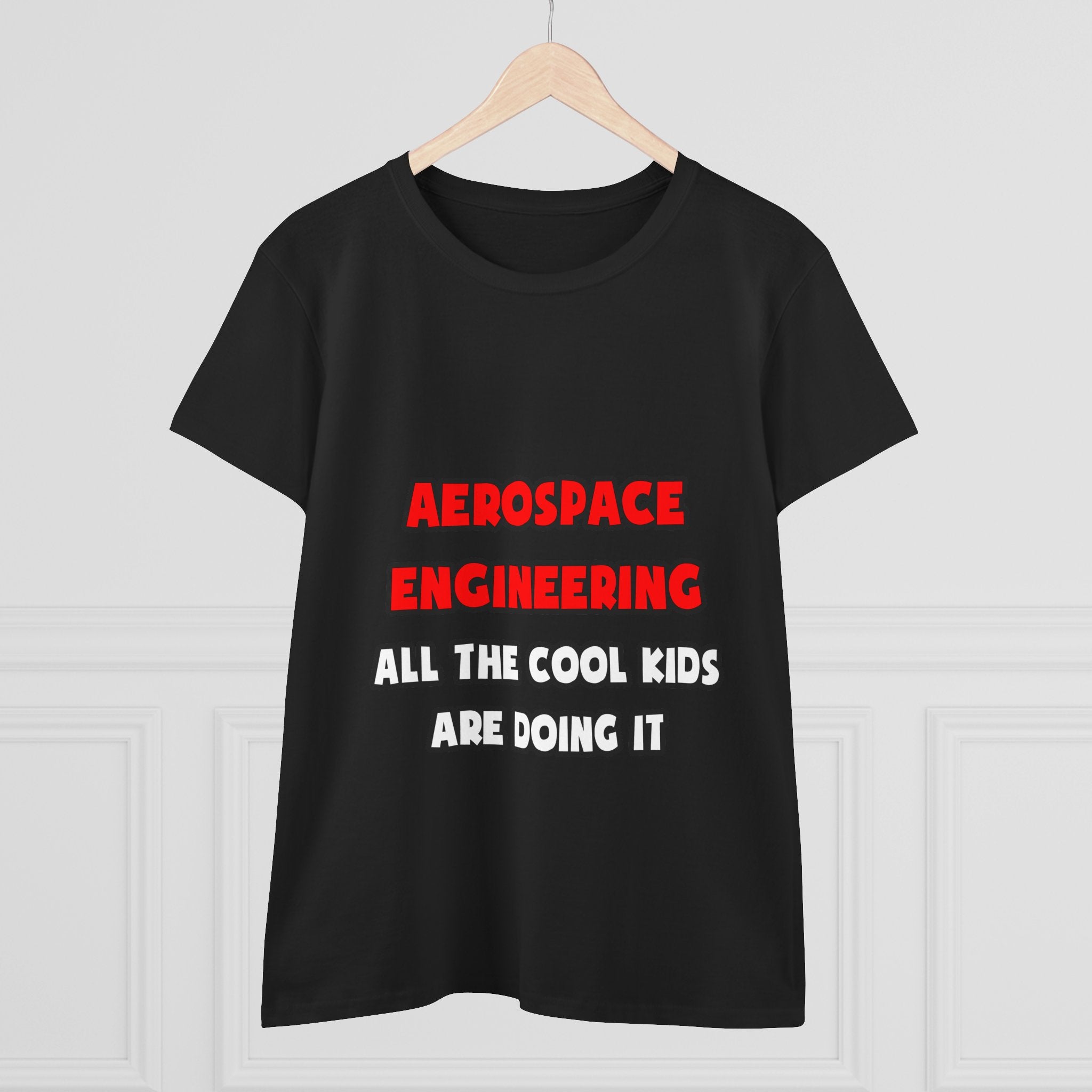 Funny Aerospace Engineer Shirts and Gifts - Women's Midweight Cotton Tee