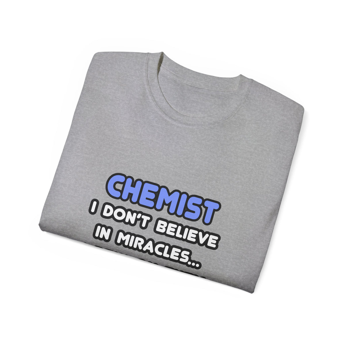 Miracles and Chemists - Unisex Ultra Cotton Tee