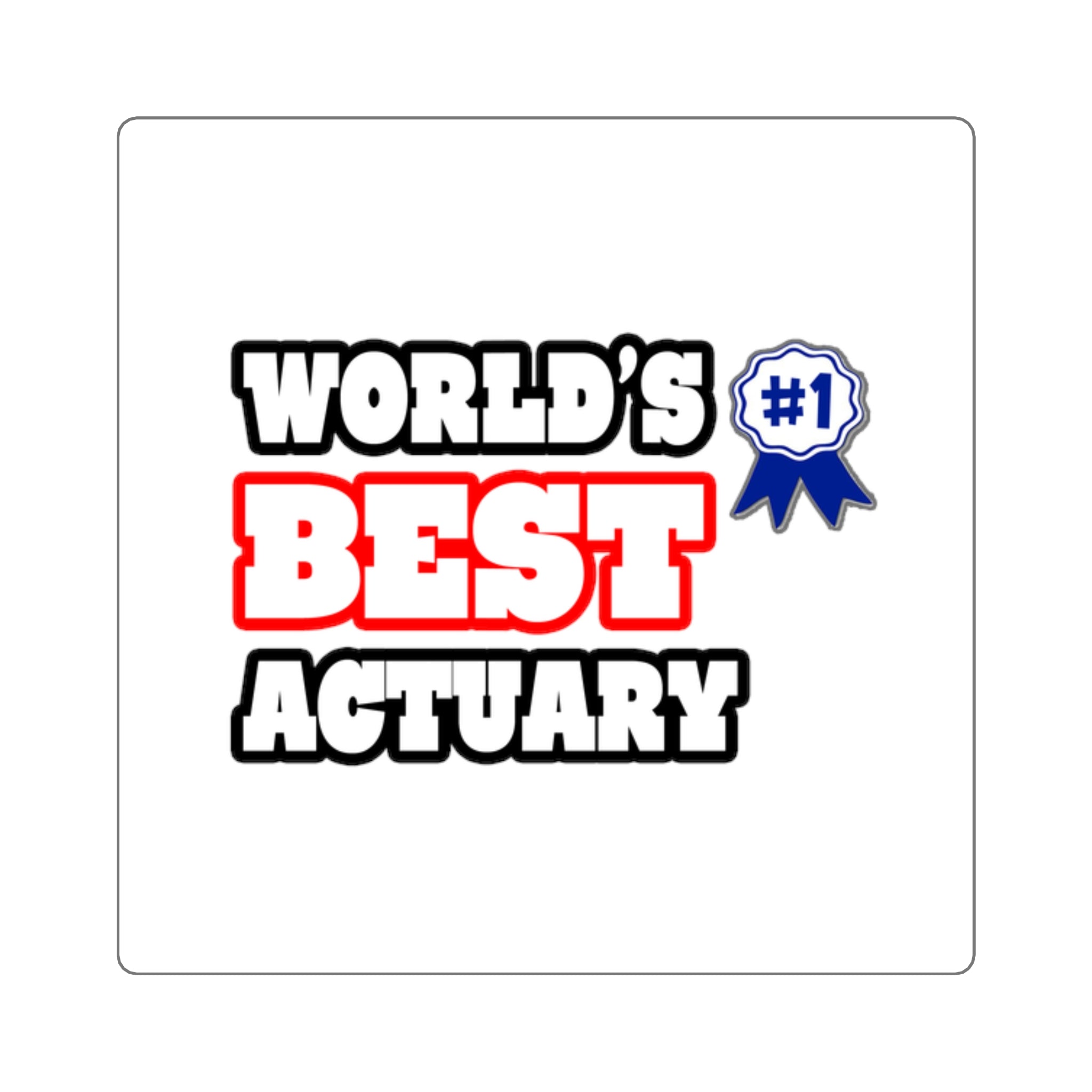 World's Best Actuary - Square Stickers