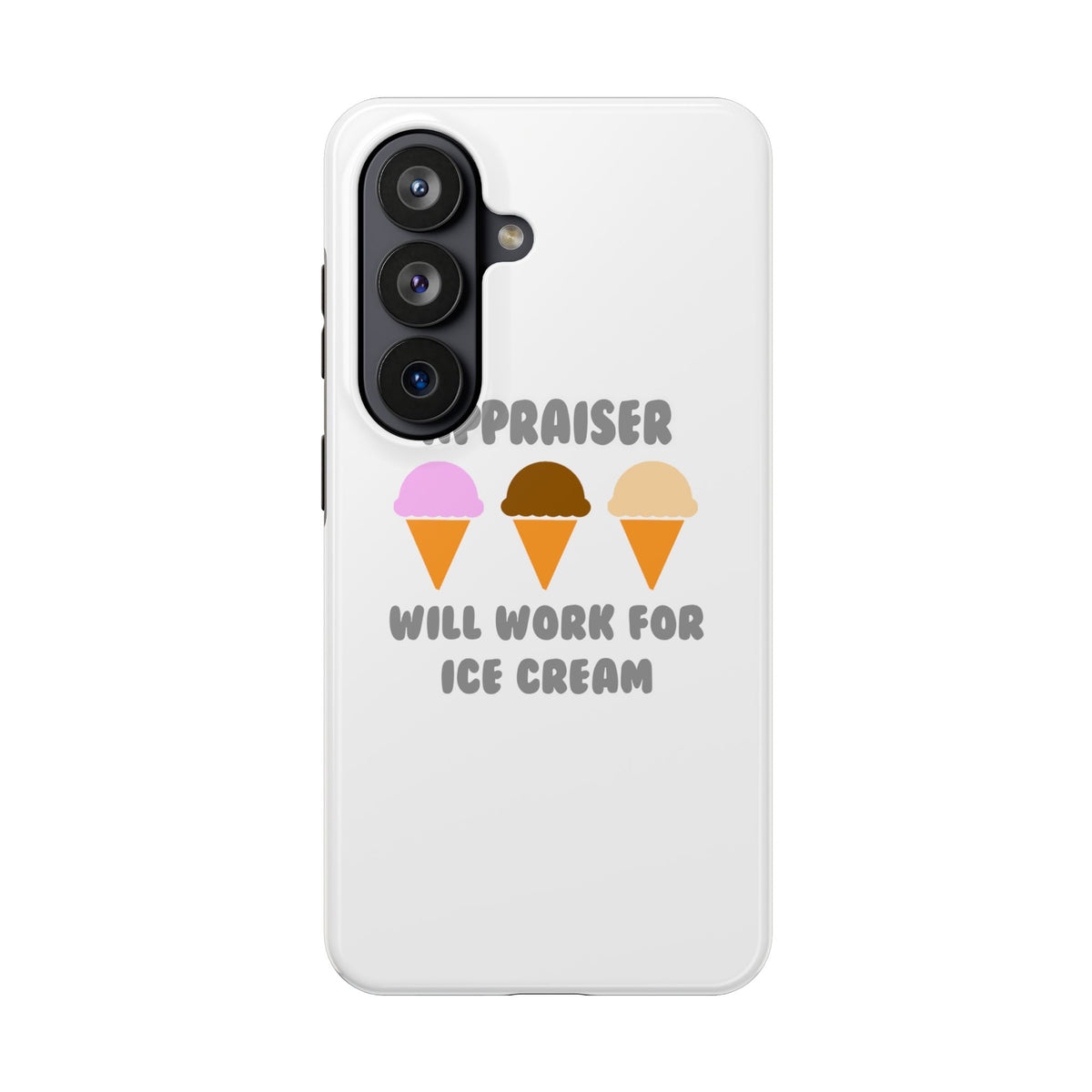 Appraiser ... Will Work For Ice Cream - Tough Phone Cases