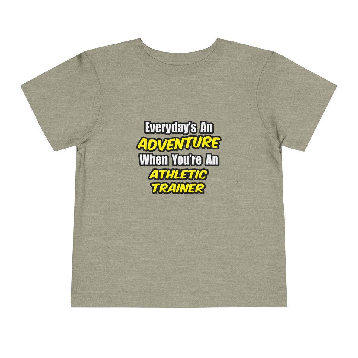 Everyday's An Adventure .. Athletic Trainer - Toddler Short Sleeve Tee