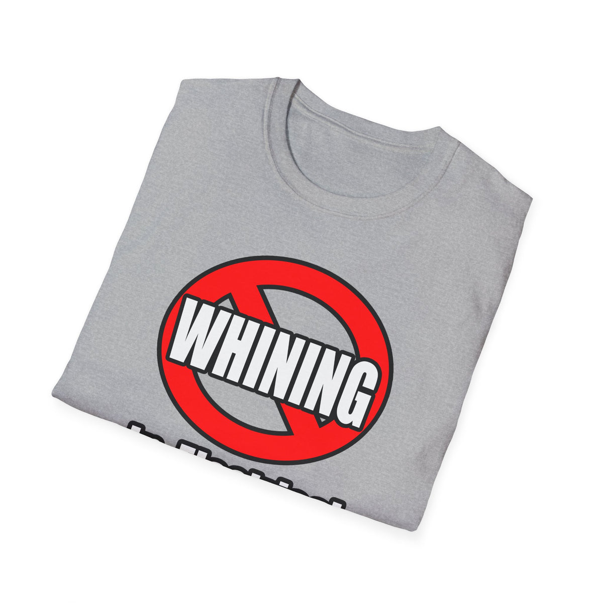 No Whining In Electrical Engineering - Unisex Softstyle T-Shirt