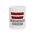 Funny Analytical Chemist Shirts - Ceramic Mug, (11oz, 15oz)
