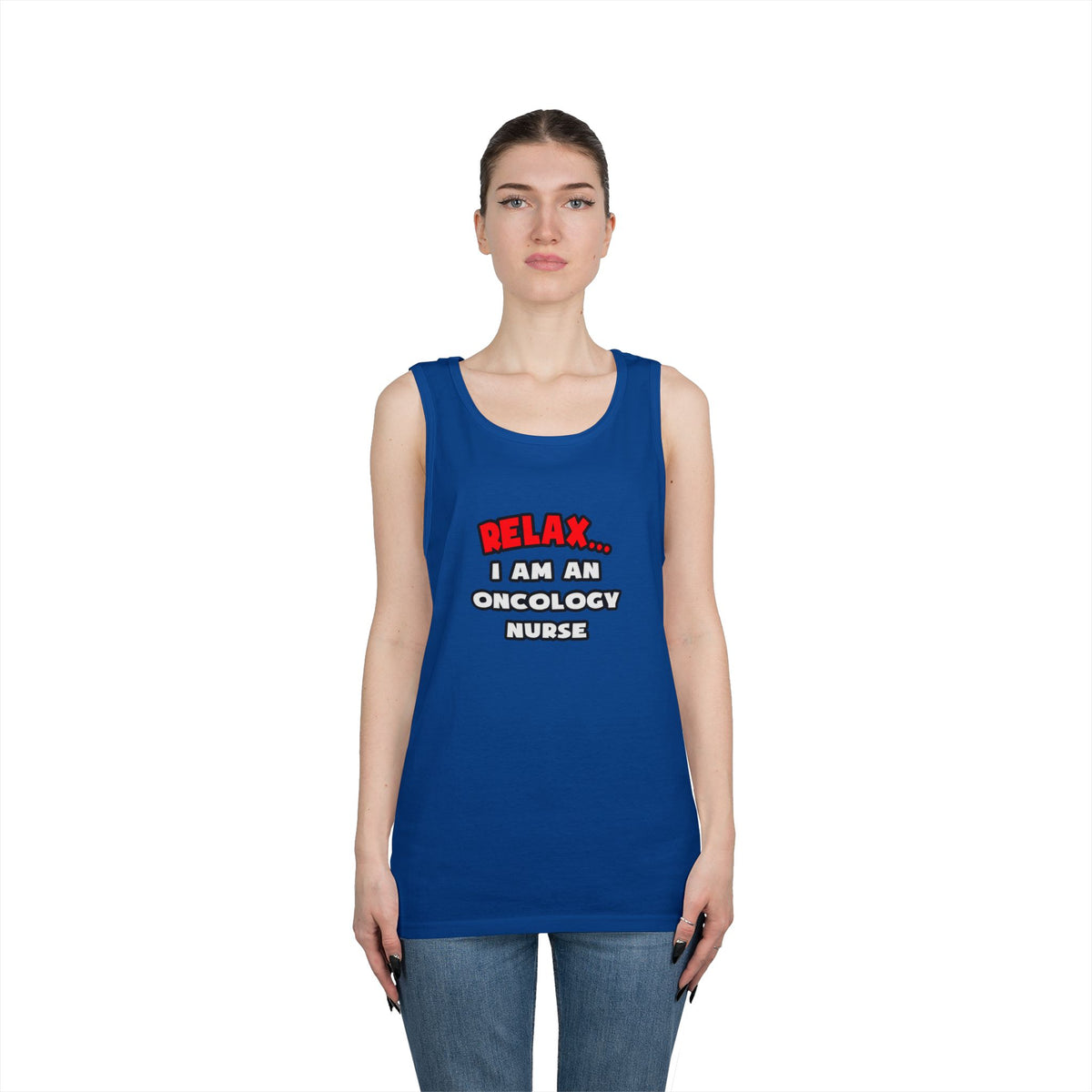 Relax ... I Am An Oncology Nurse - Unisex Heavy Cotton Tank Top