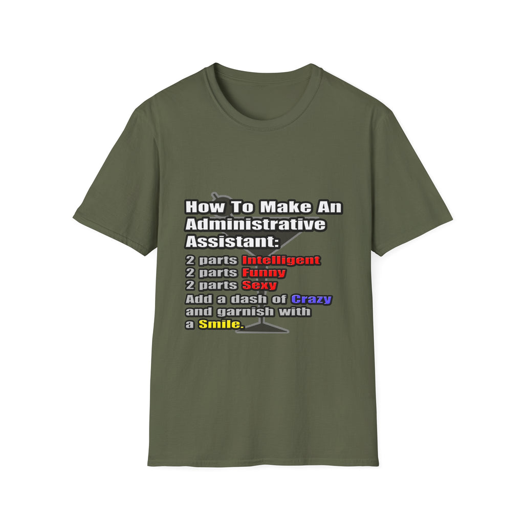 How To Make an Administrative Assistant - Unisex Softstyle T-Shirt