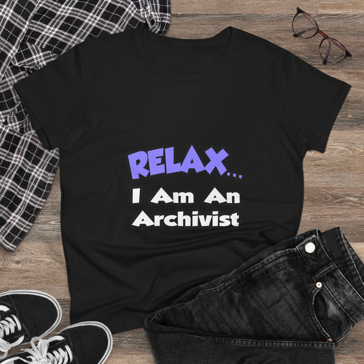 Relax ... I Am An Archivist - Women's Midweight Cotton Tee