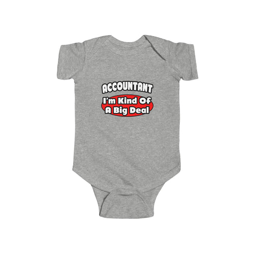 Accountant...Big Deal - Infant Fine Jersey Bodysuit