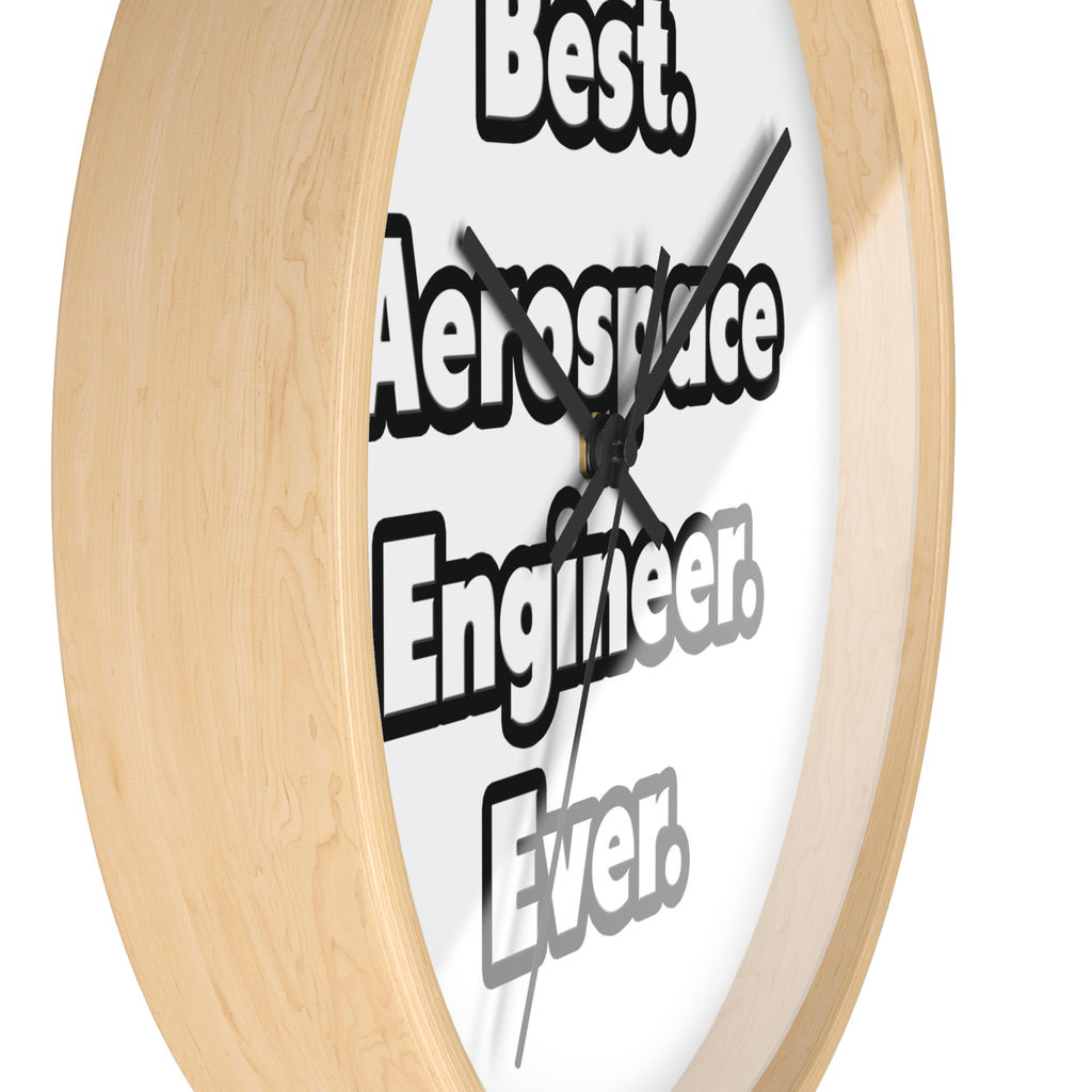 Best. Aerospace Engineer. Ever - Wall Clock