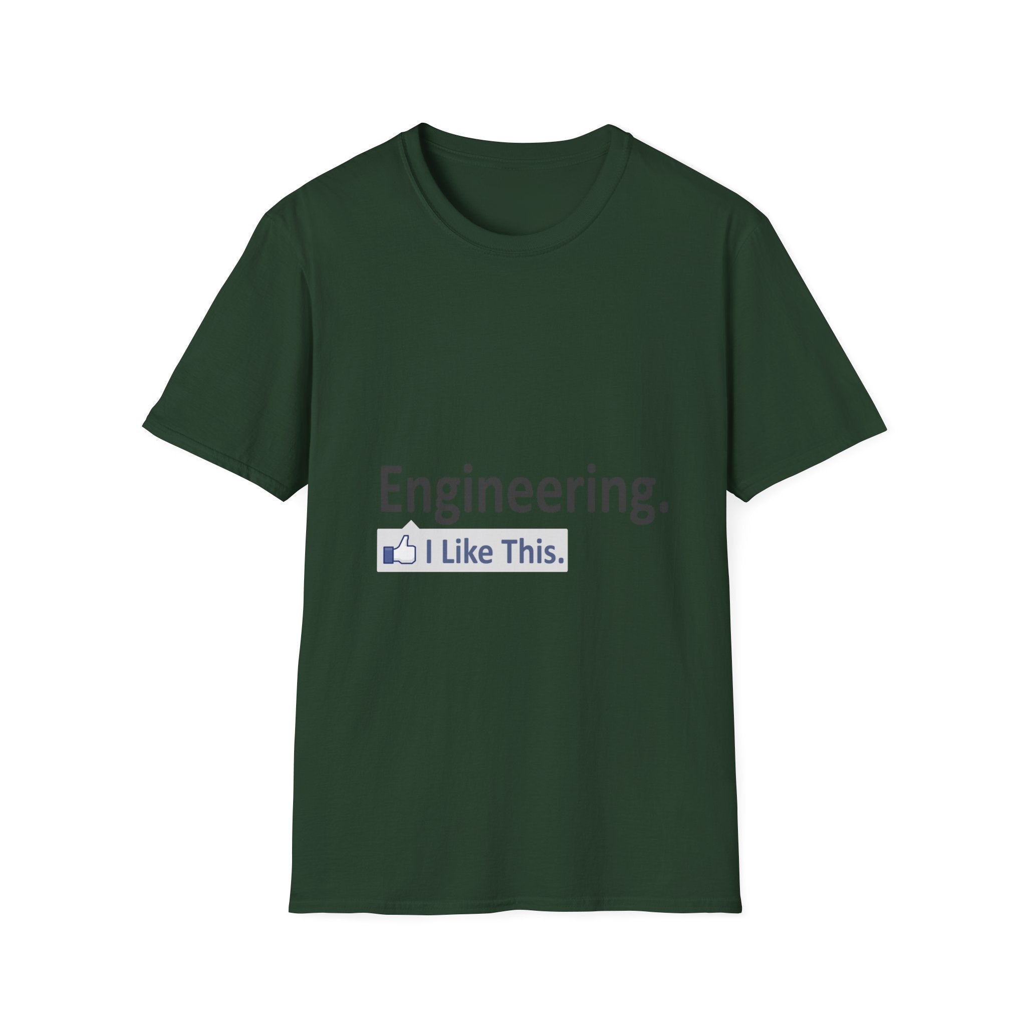 Engineering...I Like This - Unisex Softstyle T-Shirt