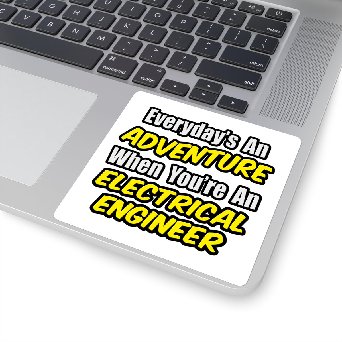 Everyday's An Adventure...Electrical Engineer - Square Stickers