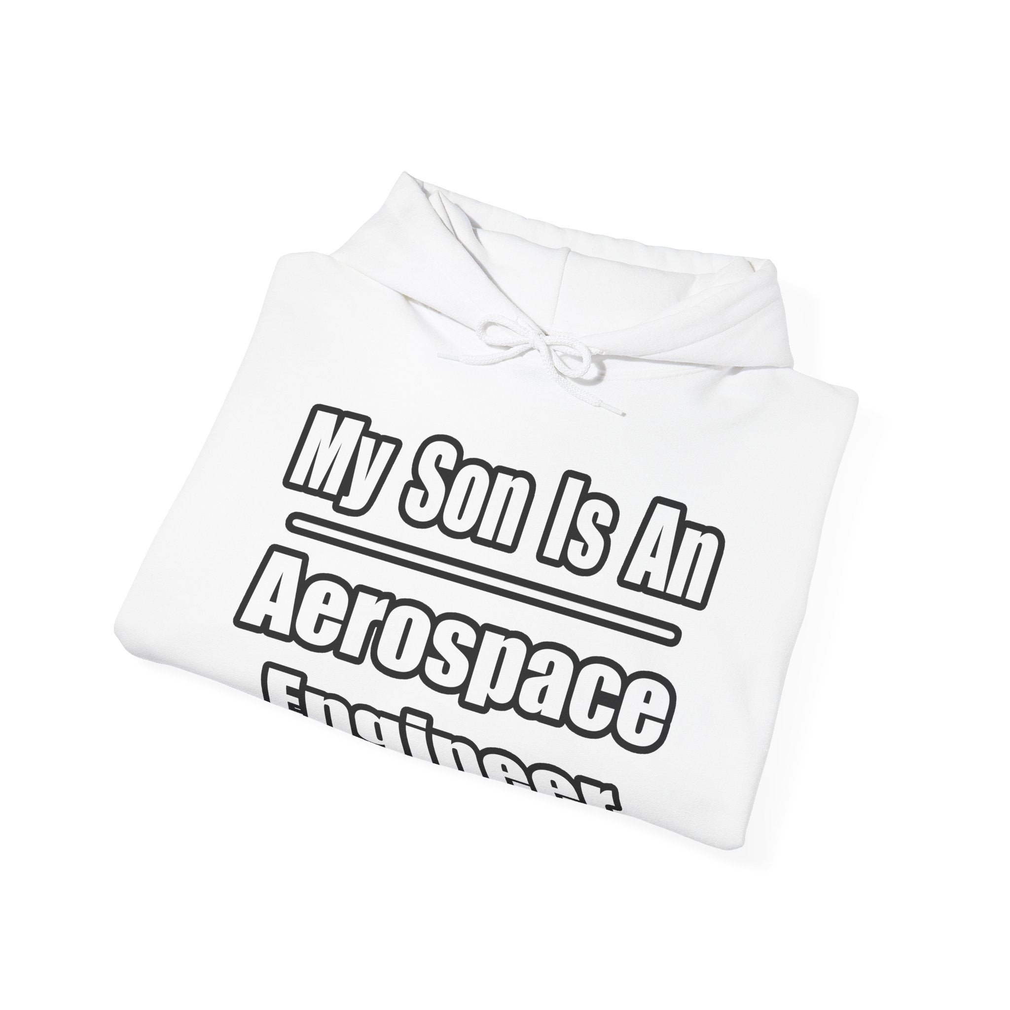 My Son Is An Aerospace Engineer - Unisex Heavy Blend™ Hooded Sweatshirt