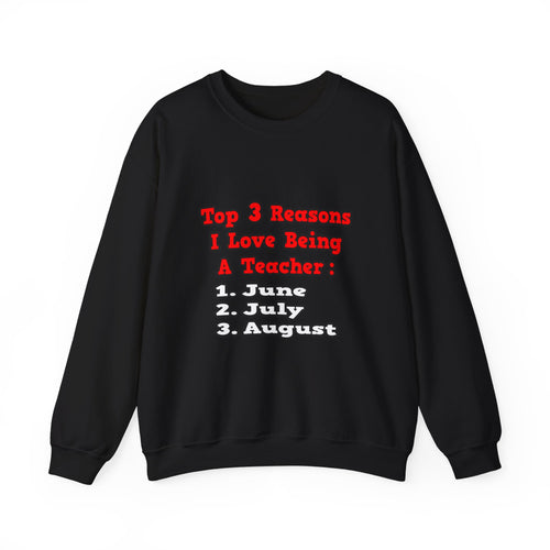3 Reasons I Love Being a Teacher - Unisex Heavy Blend™ Crewneck Sweatshirt