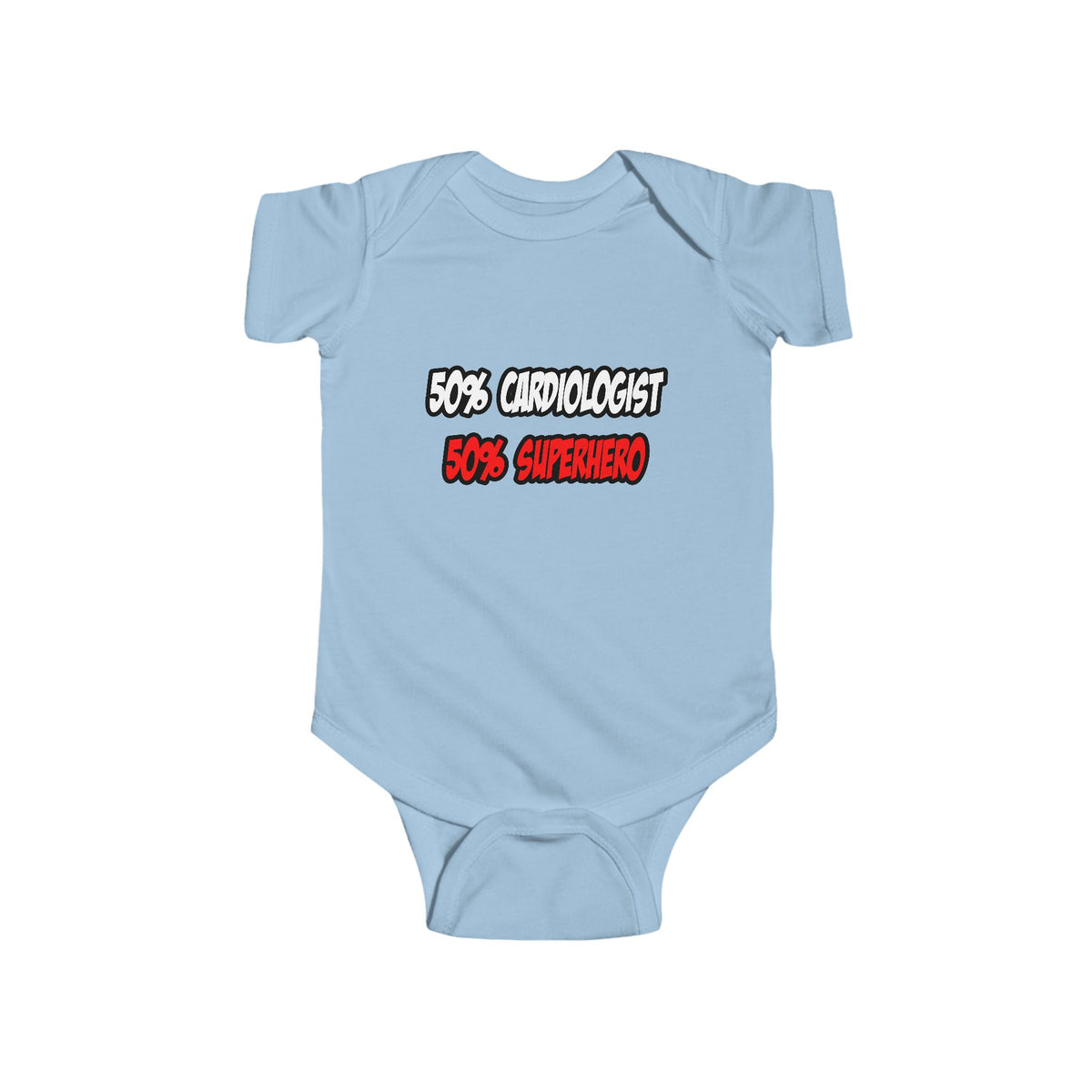 Half Cardiologist...Half Superhero - Infant Fine Jersey Bodysuit
