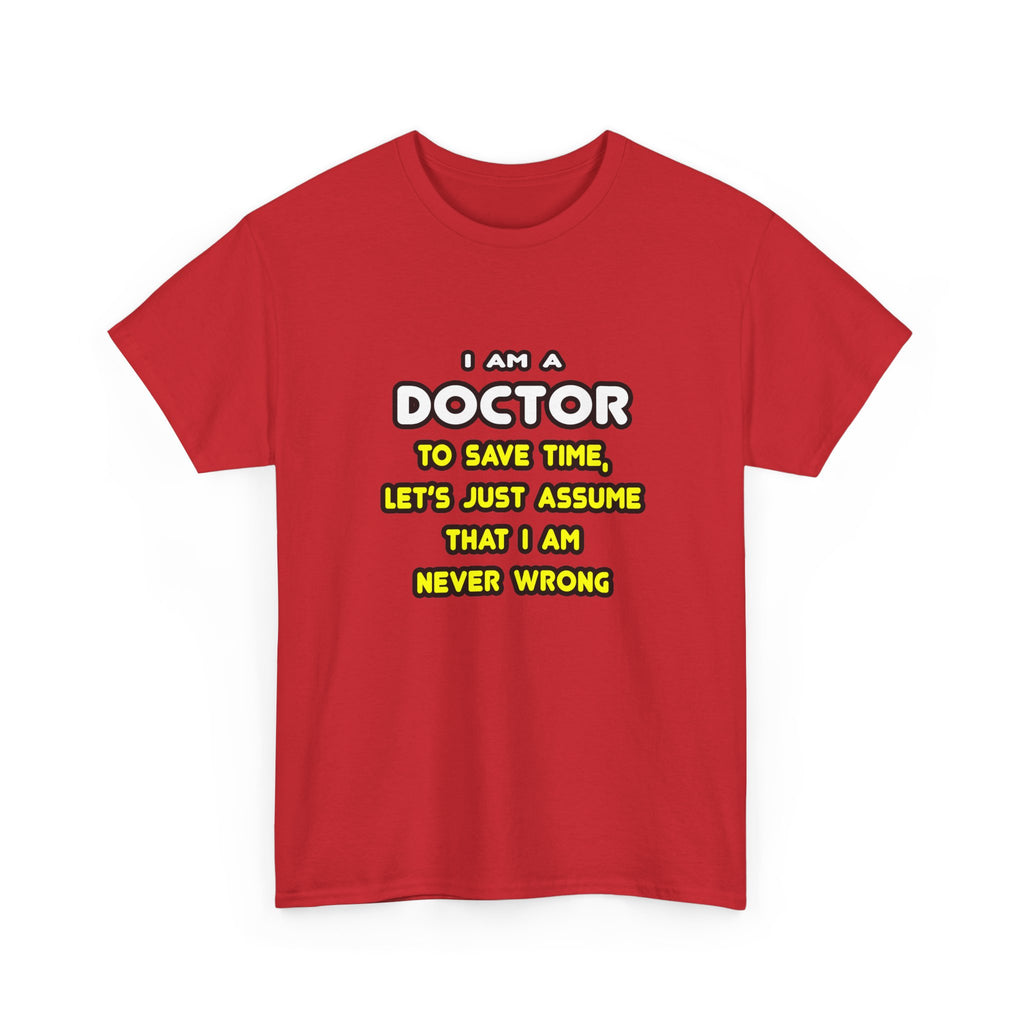Funny Doctor T Shirts and Gifts - Unisex Heavy Cotton Tee