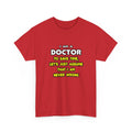 Funny Doctor T Shirts and Gifts - Unisex Heavy Cotton Tee