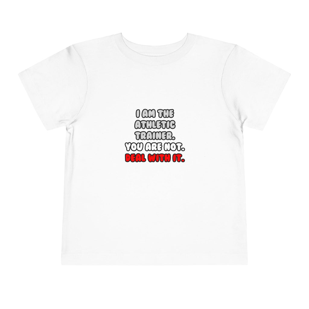 Deal With It ... Funny Athletic Trainer - Toddler Short Sleeve Tee