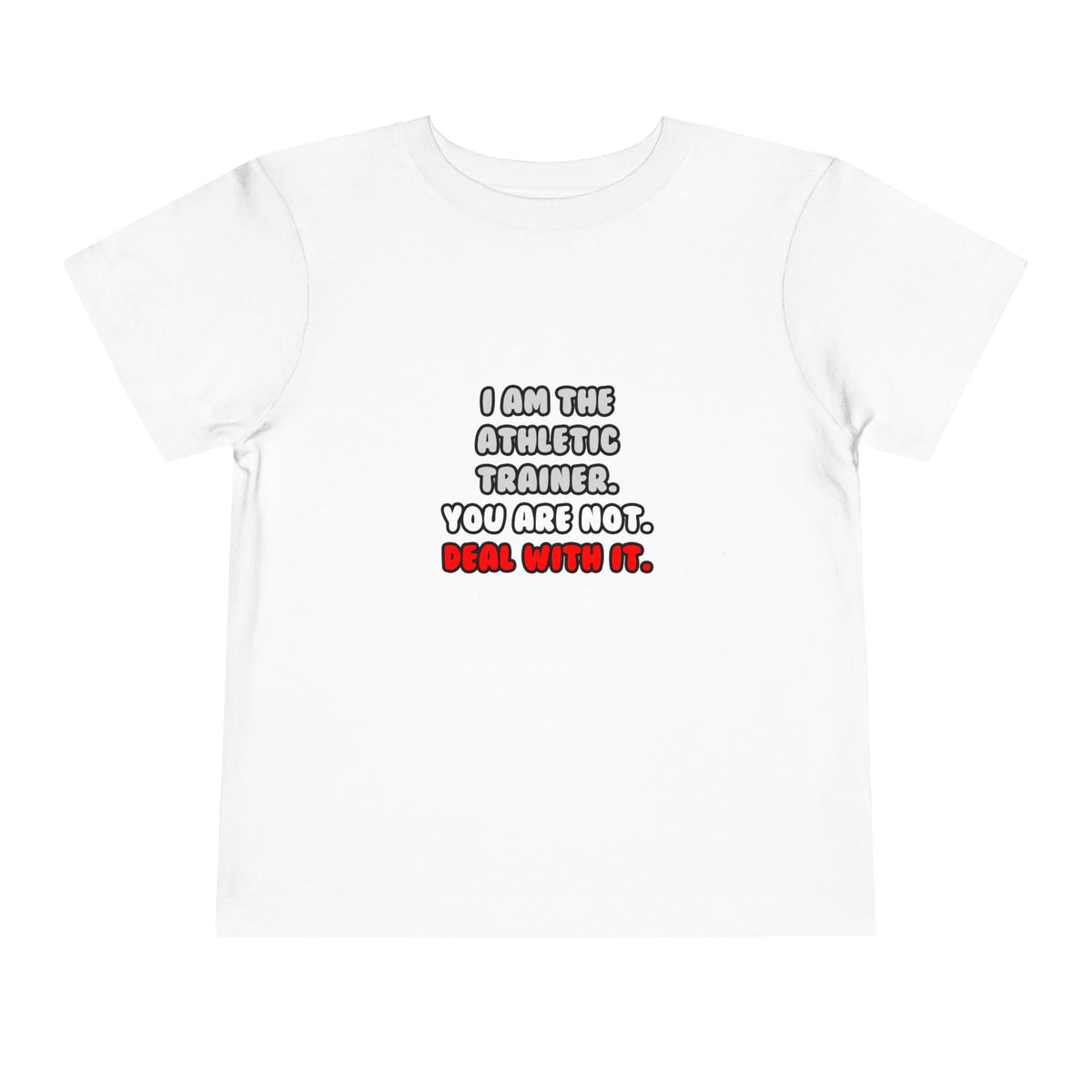 Deal With It ... Funny Athletic Trainer - Toddler Short Sleeve Tee