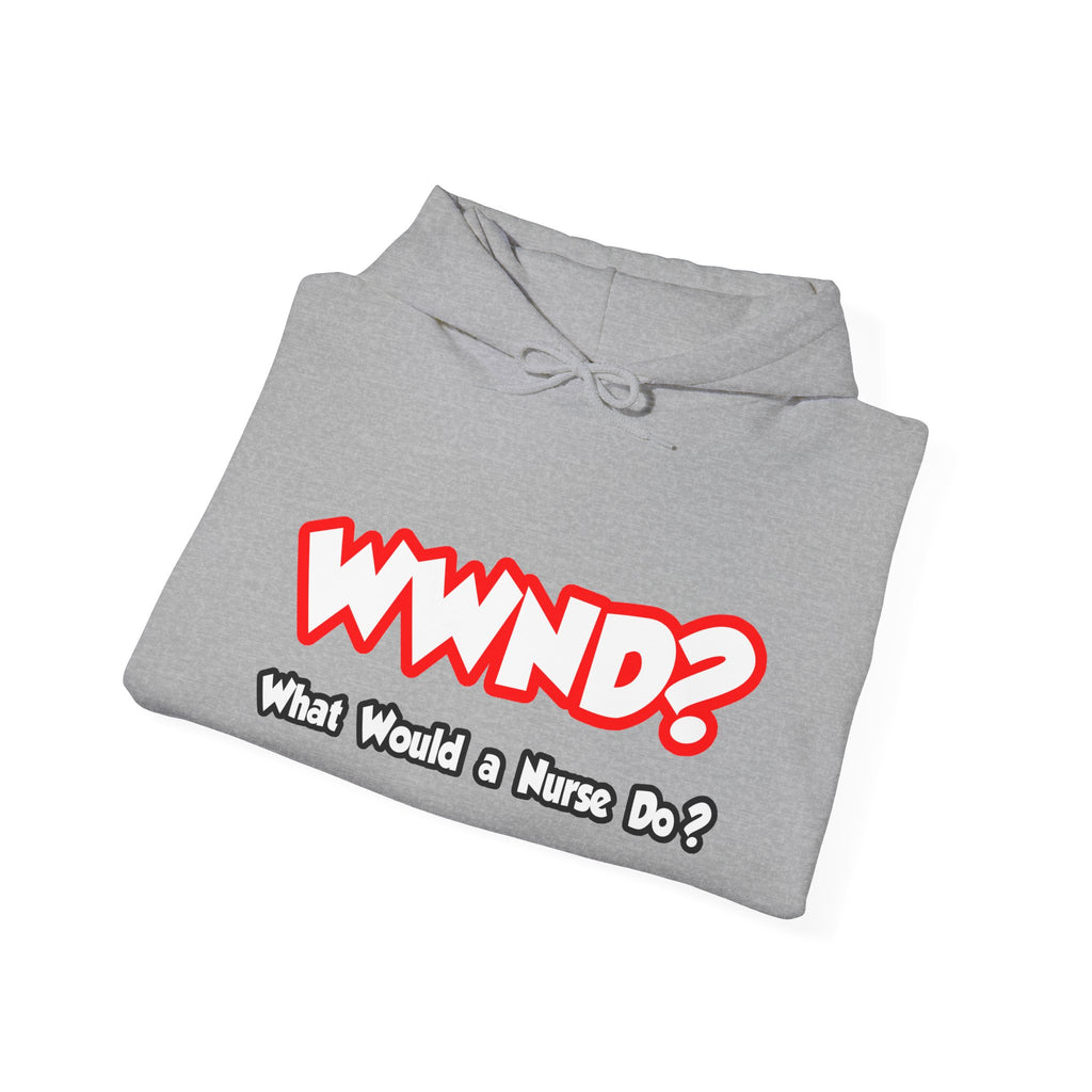 WWND...What Would a Nurse Do - Unisex Heavy Blend™ Hooded Sweatshirt
