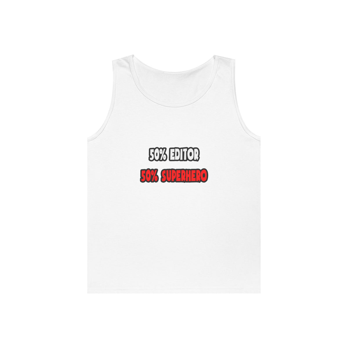 Half Editor ... Half Superhero - Unisex Heavy Cotton Tank Top