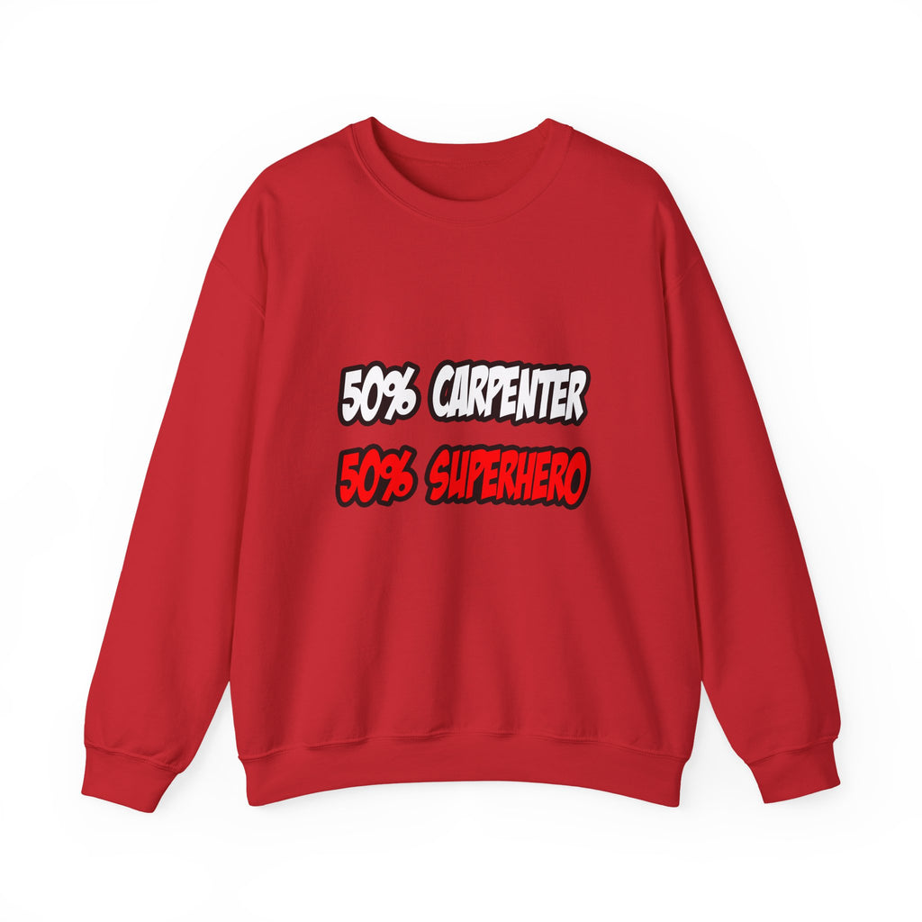 Half Carpenter...Half Superhero - Unisex Heavy Blend™ Crewneck Sweatshirt