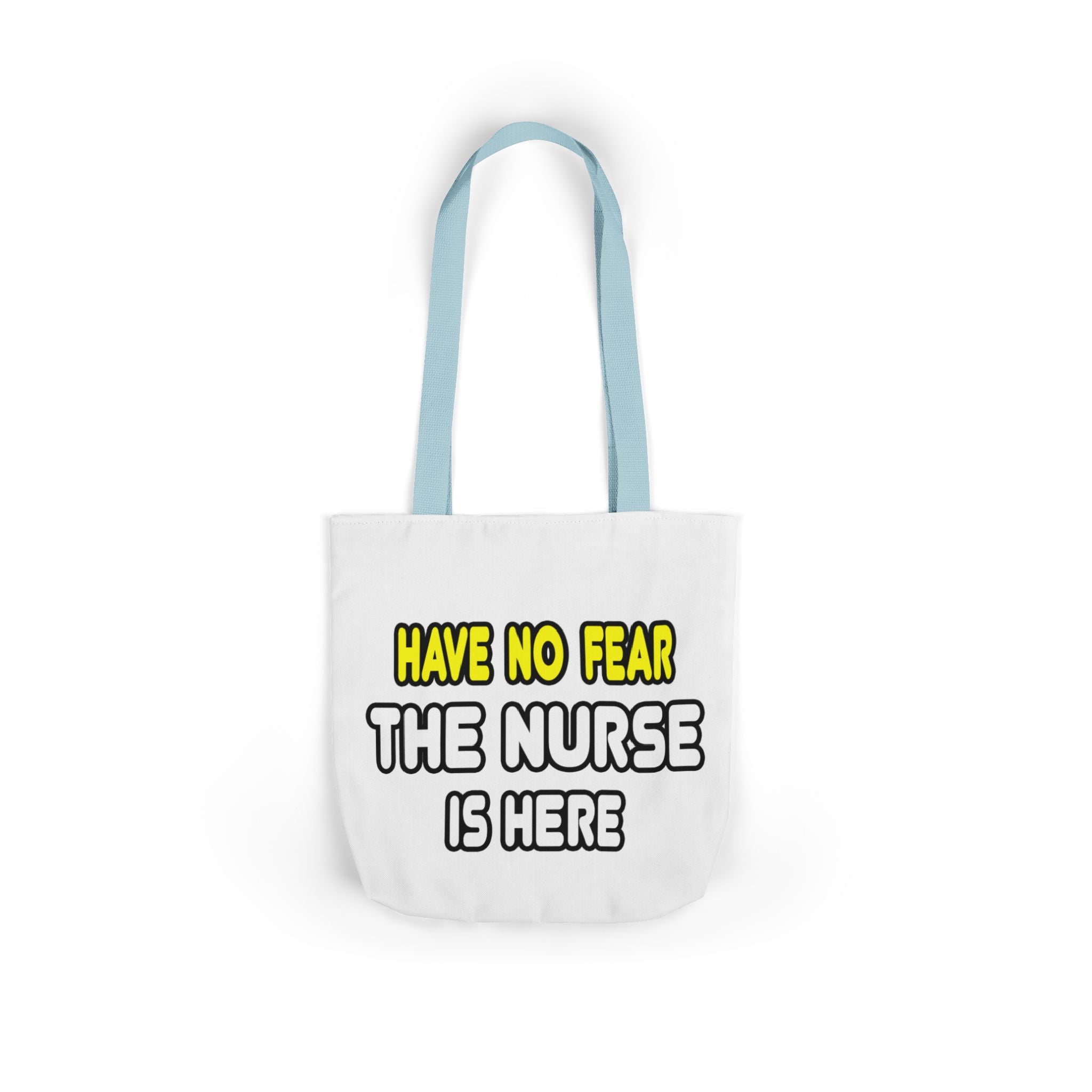 Have No Fear, The Nurse Is Here - Canvas Tote Bag, 5-Color Straps