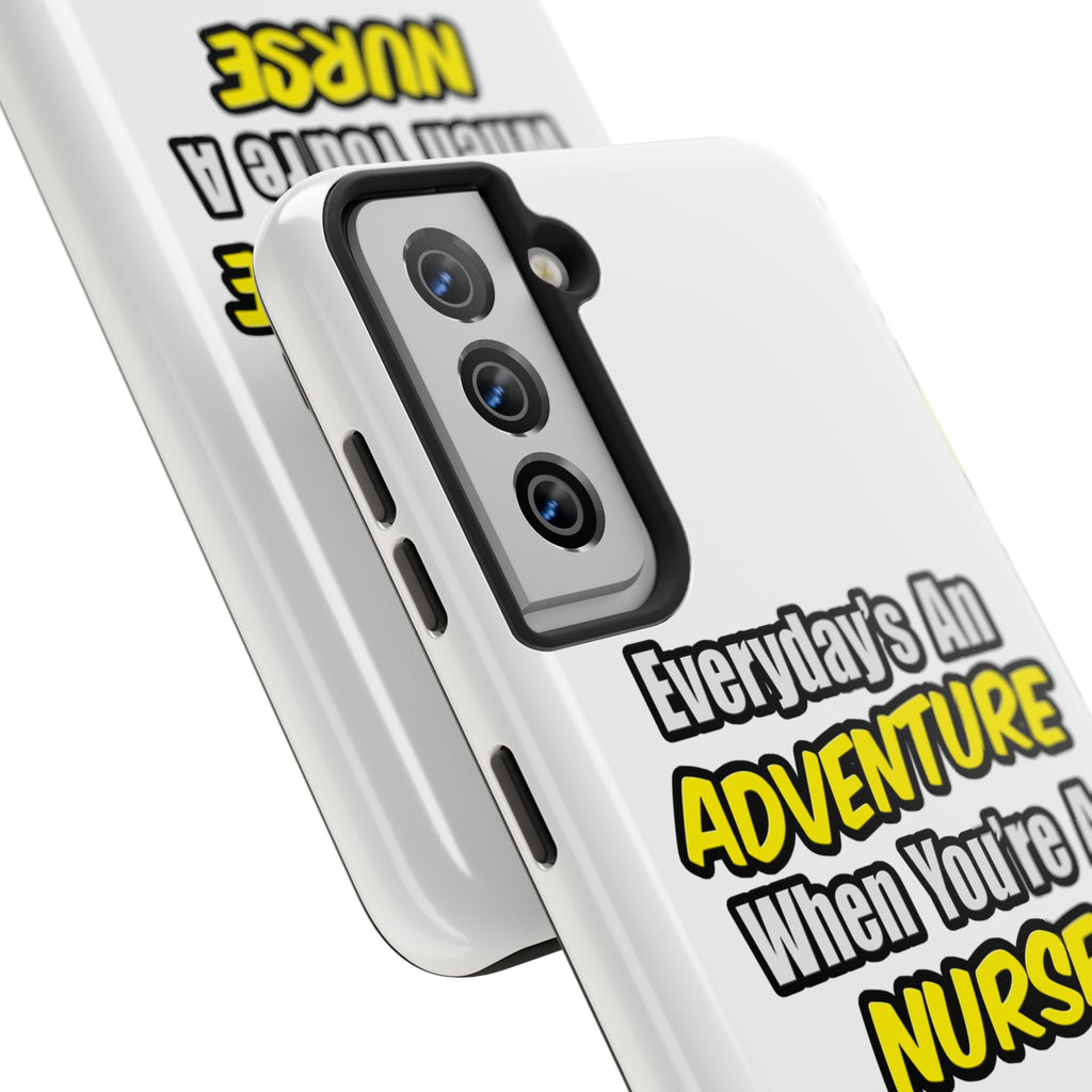 Nurse Phone Case – "Everyday's An Adventure When You're A Nurse" Tough Protective Cover