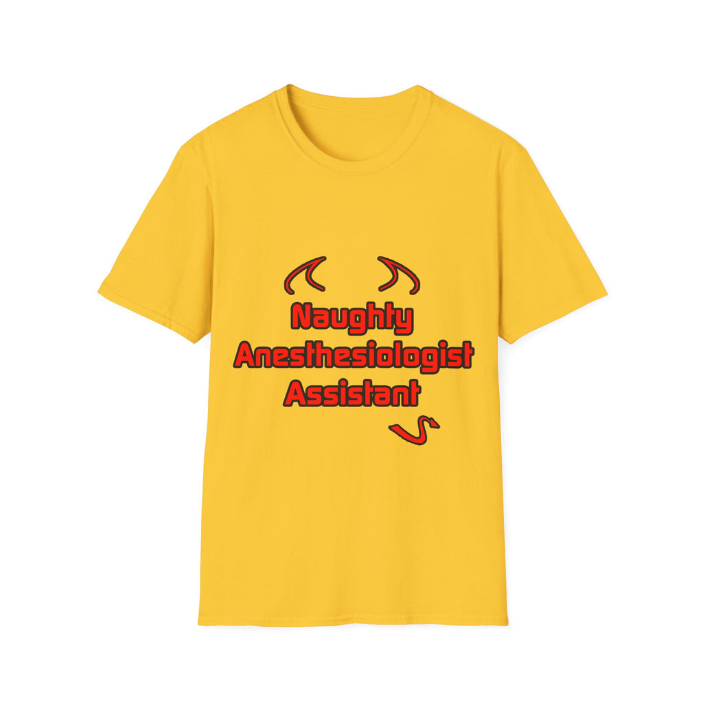 Naughty Anesthesiologist Assistant - Unisex Softstyle T-Shirt