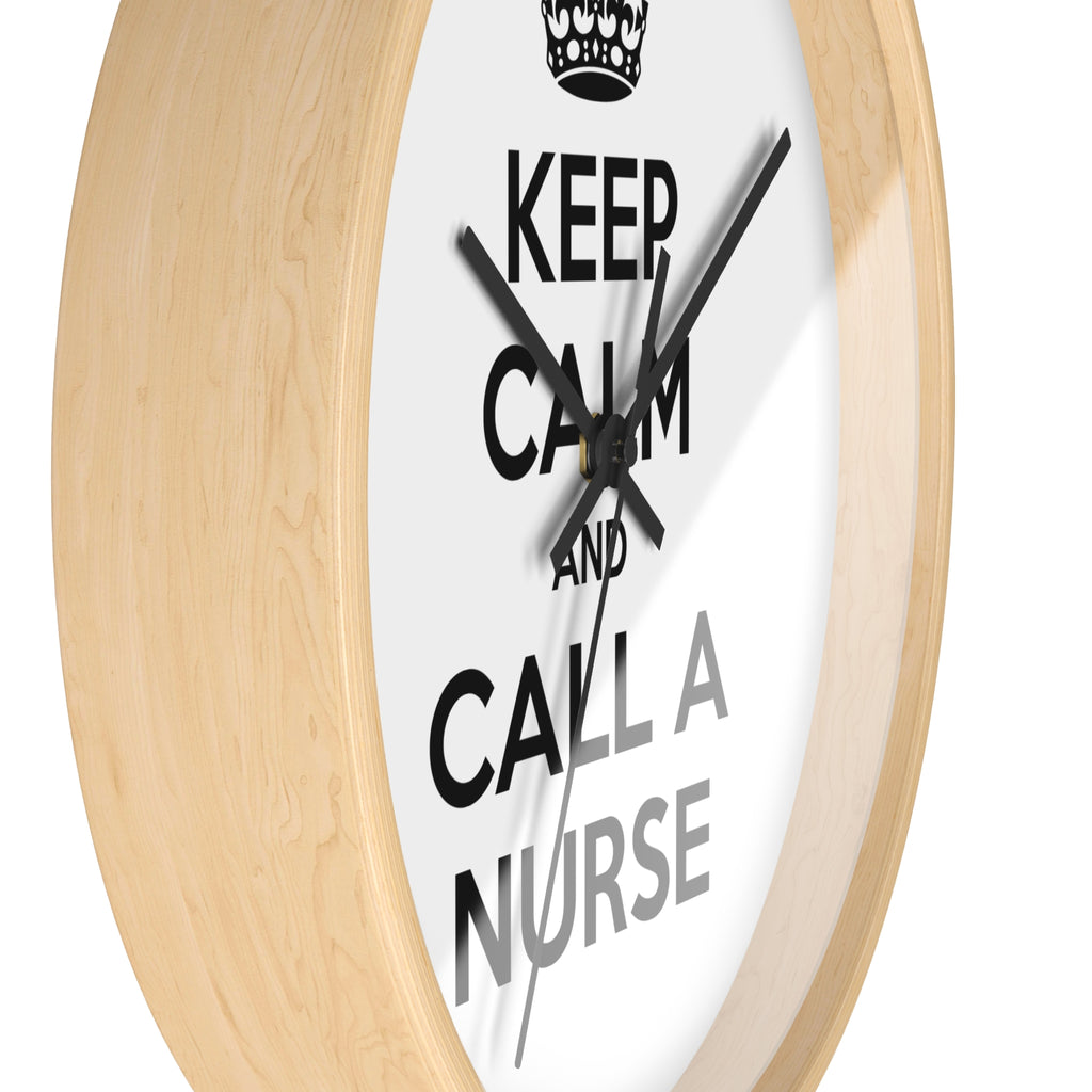 Keep Calm and Call a Nurse - Wall Clock