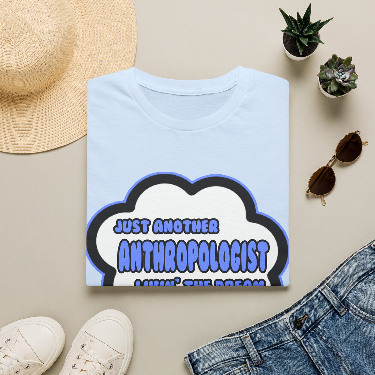 Anthropologist .. Livin' The Dream - Unisex Softstyle T-Shirt