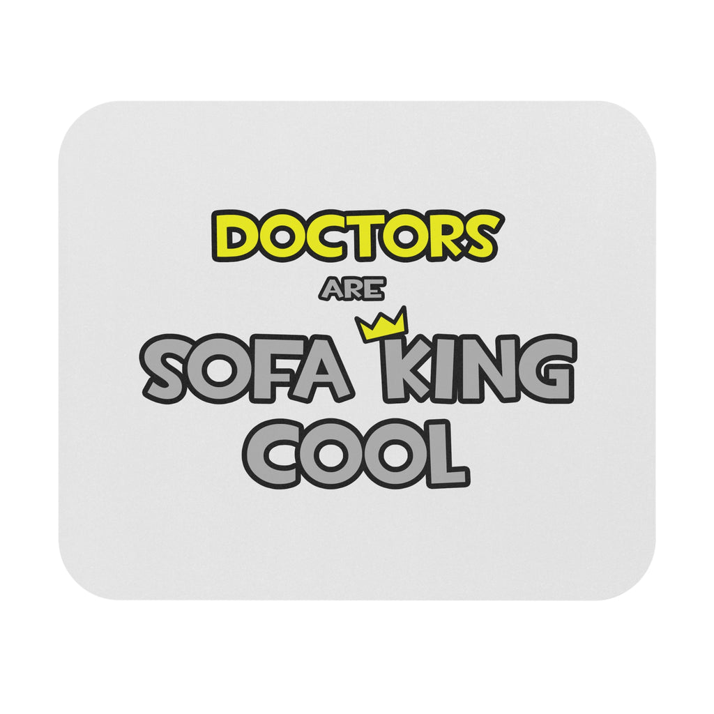 Doctors Are Sofa King Cool - Mouse Pad (Rectangle)