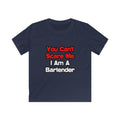 You Can't Scare Me...Bartender - Kids Softstyle Tee