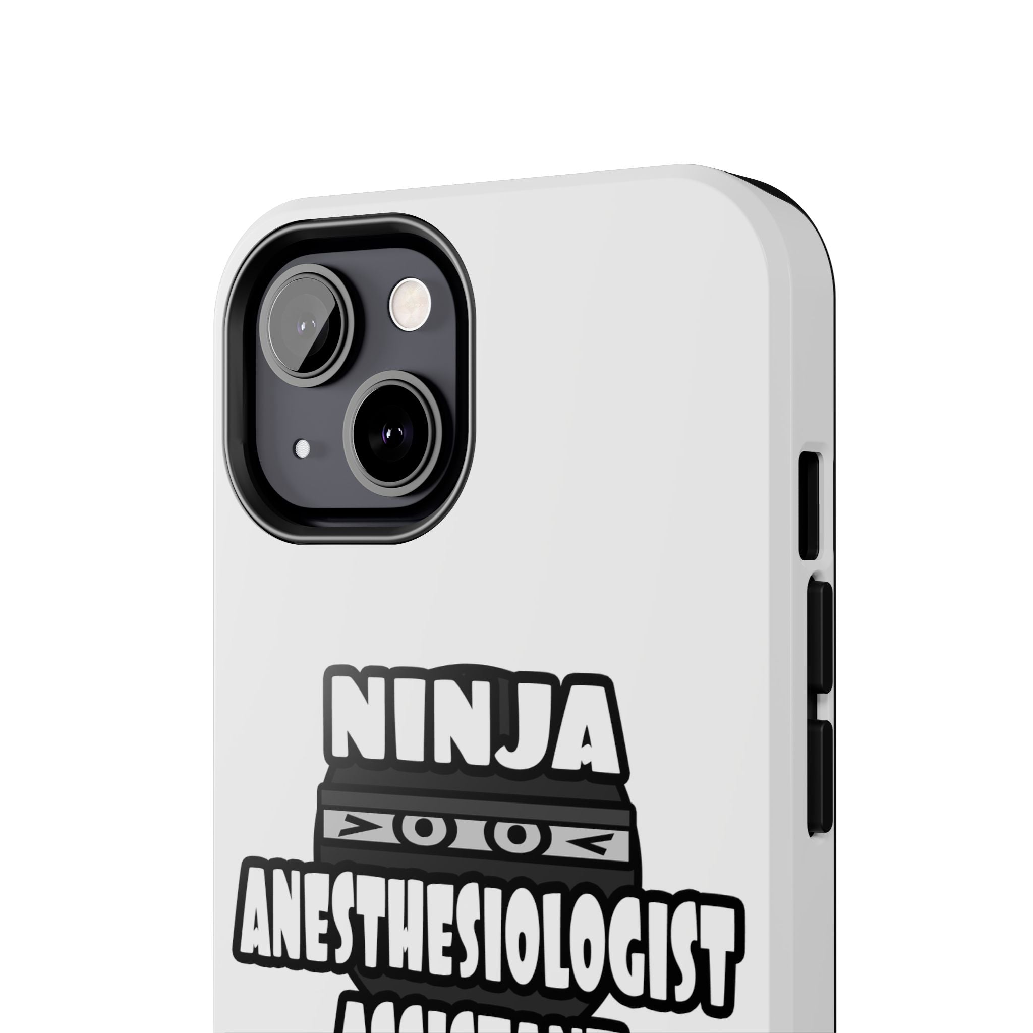 Ninja Anesthesiologist Assistant - Tough Phone Cases