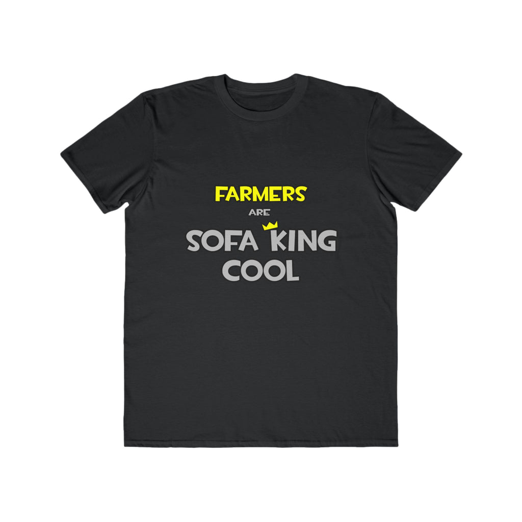 Farmers Are Sofa King Cool - Men's Lightweight Fashion Tee