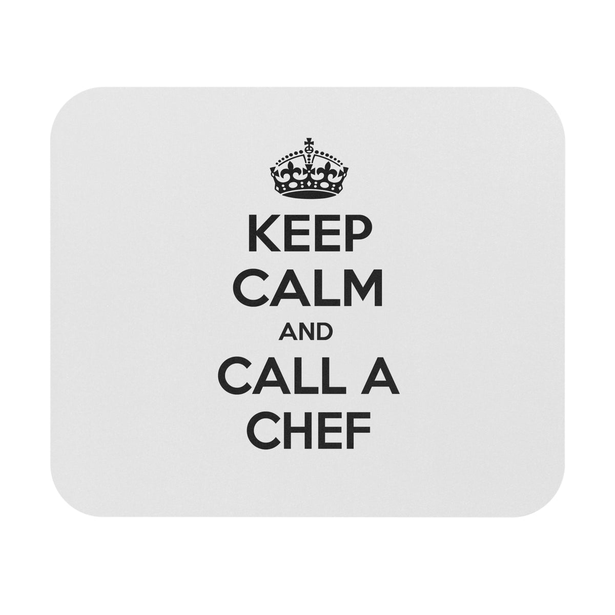 Keep Calm and Call a Chef - Mouse Pad (Rectangle)
