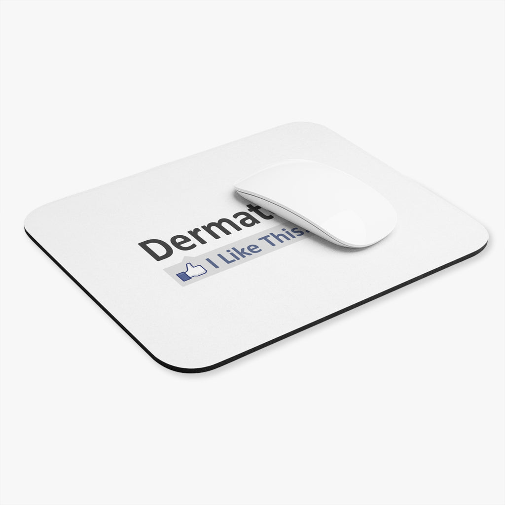 Dermatology...I Like This - Mouse Pad (Rectangle)