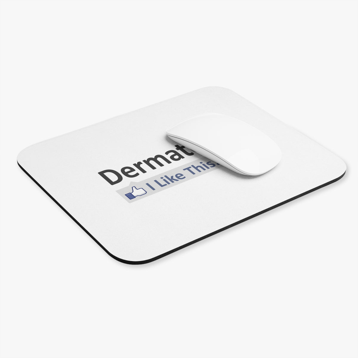 Dermatology...I Like This - Mouse Pad (Rectangle)