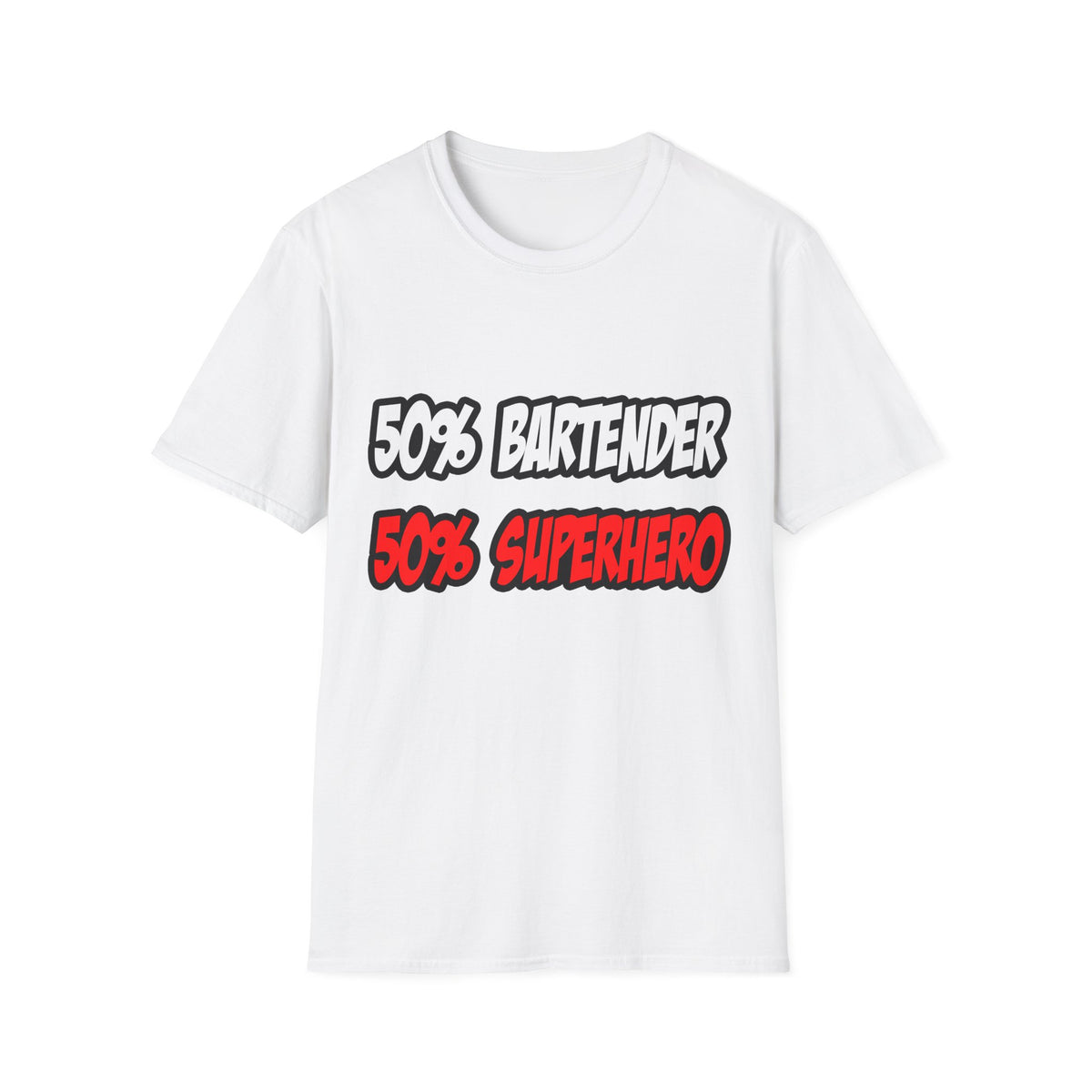 Half Bartender...Half Superhero - Unisex Softstyle T-Shirt