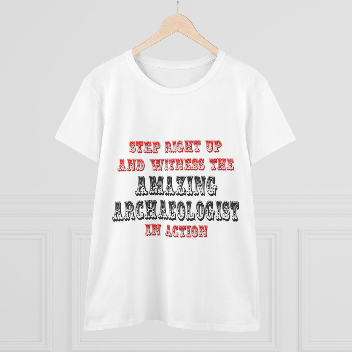 Amazing Archaeologist In Action - Women's Midweight Cotton Tee